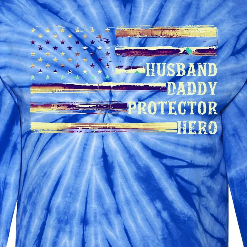 Husband Daddy Protector Hero FatherS Day Dad Tie-Dye Long Sleeve Shirt