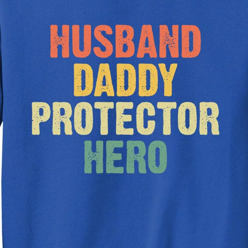 Husband Dad Protector Hero Husband Daddy Protector Hero Gift Sweatshirt