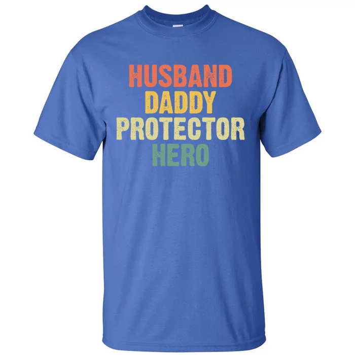 Husband Dad Protector Hero Husband Daddy Protector Hero Gift Tall T-Shirt