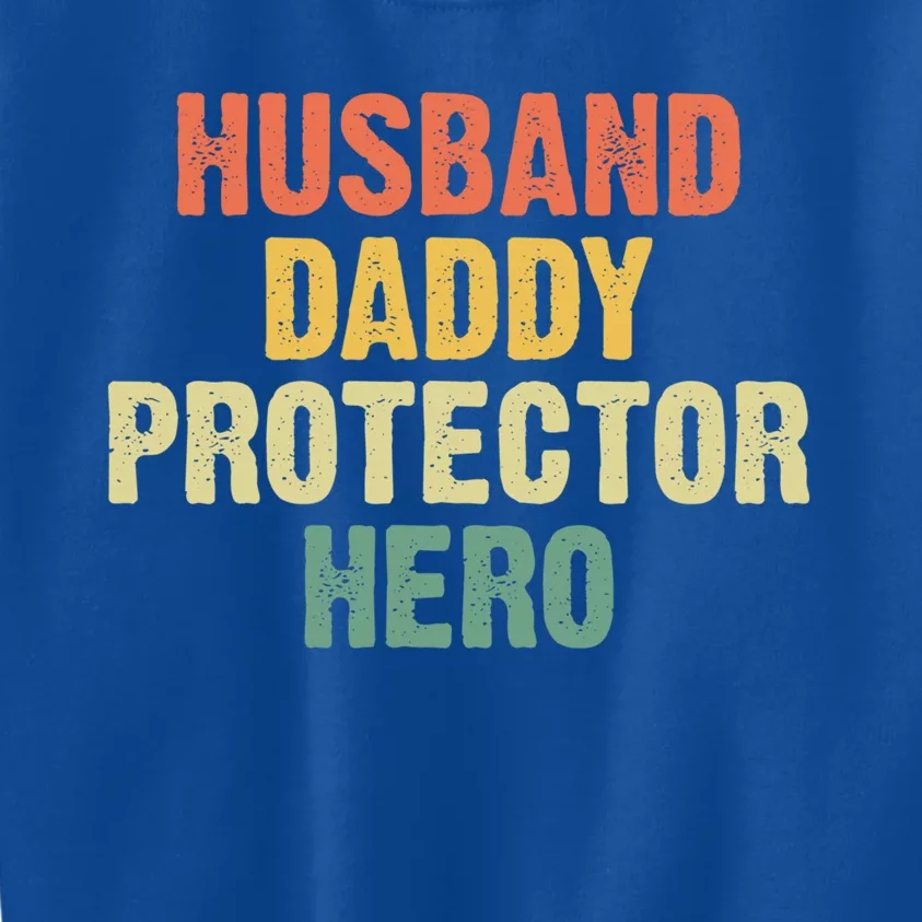 Husband Dad Protector Hero Husband Daddy Protector Hero Gift Kids Sweatshirt