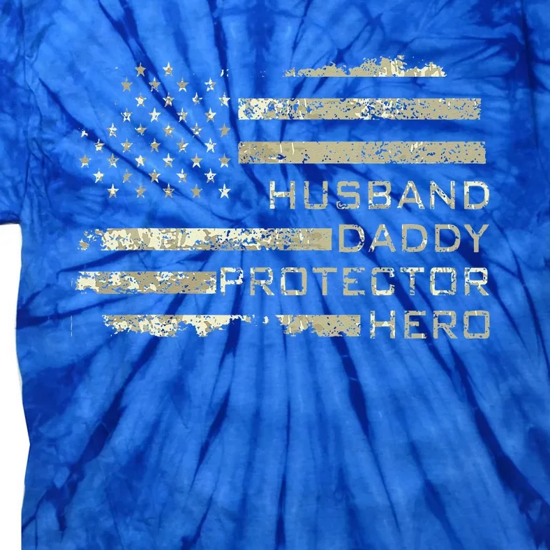 Husband Daddy Protector Hero Fathers Day American Flag Camo Tie-Dye T-Shirt