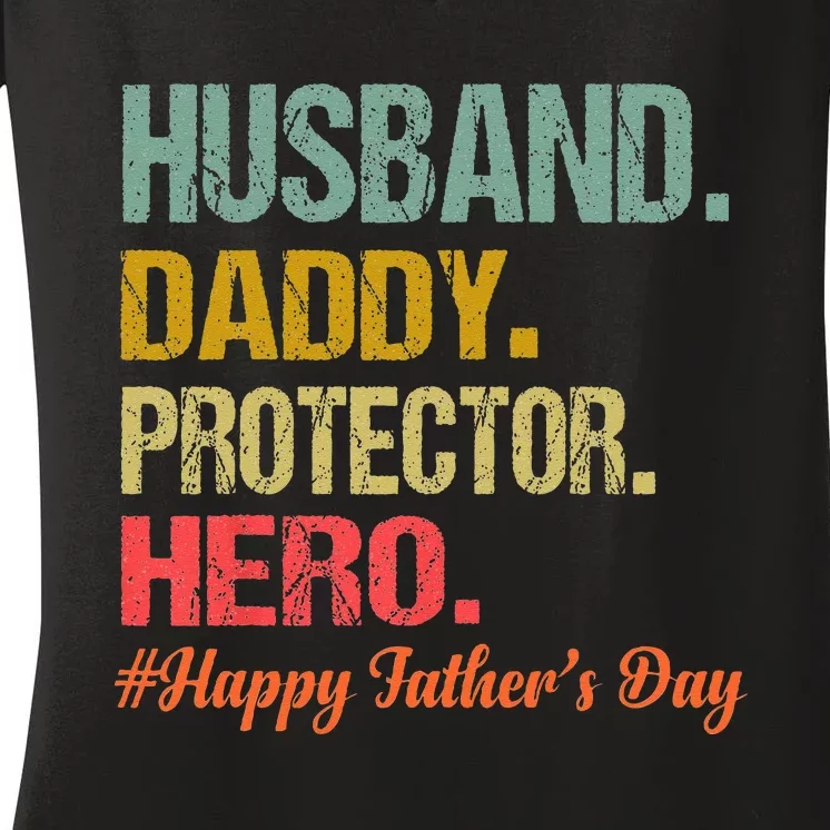 Husband Daddy Protector Hero Happy Fathers Day Dad Women's V-Neck T-Shirt