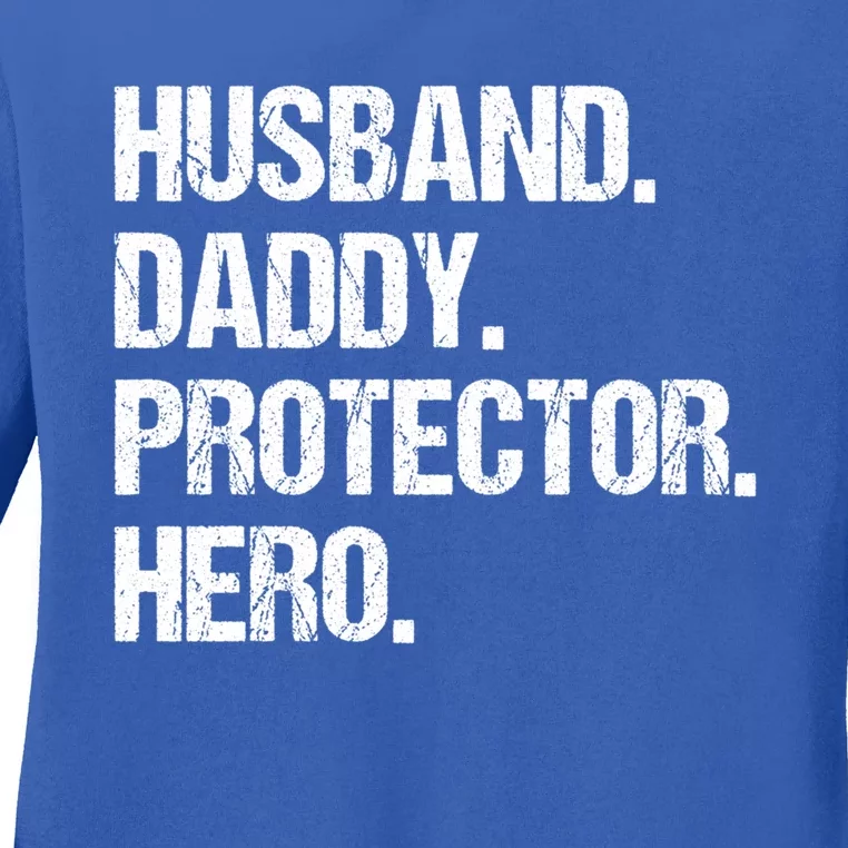 Husband Daddy Protector Hero Saying Funny Birthday Gift Ladies Long Sleeve Shirt