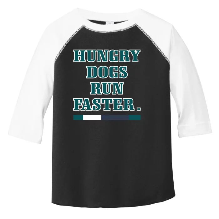 Hungry Dogs Run Faster Jason Kelce Toddler Fine Jersey T-Shirt