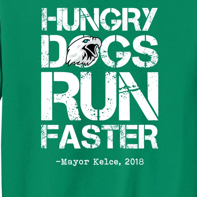 Hungry Dogs Run Faster Sweatshirt