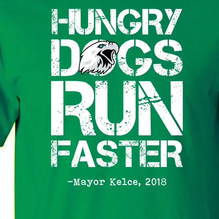 Hungry Dogs Run Faster Tall T-Shirt