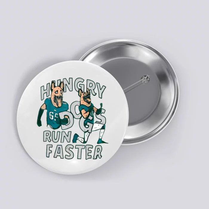 Hungry Dogs Run Faster Button