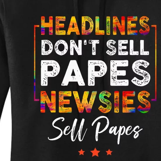 Headlines DonT Sell A Papes Newsies Sell Papes Quote Women's Pullover Hoodie