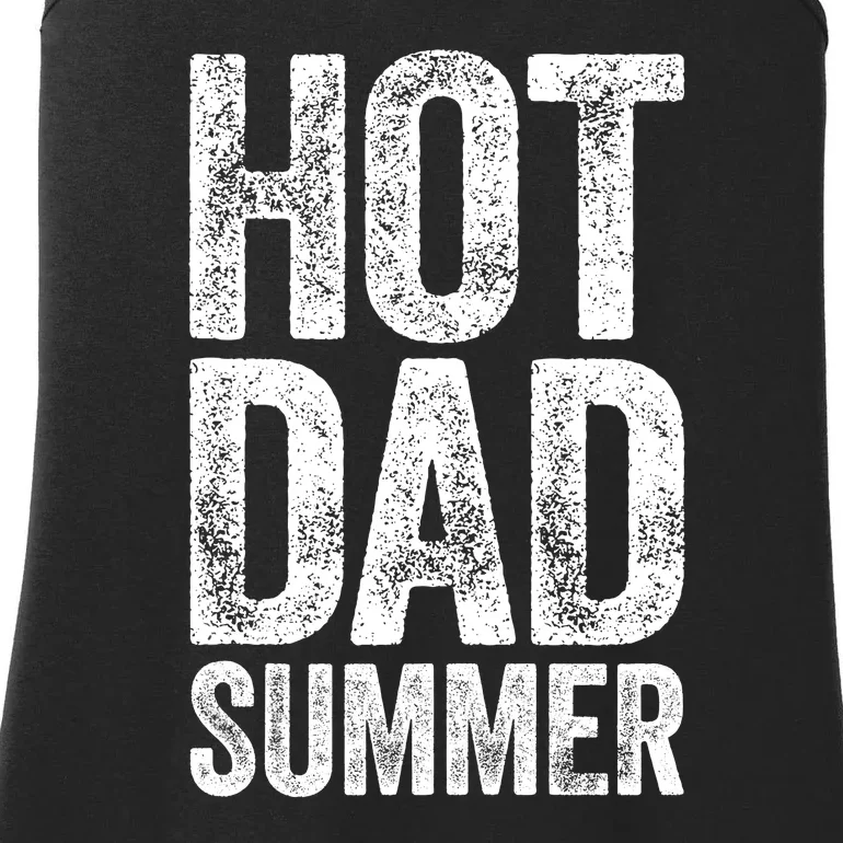 Hot Dad Summer Fathers Day Ladies Essential Tank