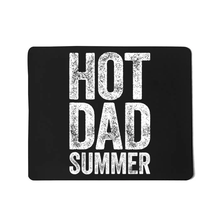 Hot Dad Summer Fathers Day Mousepad