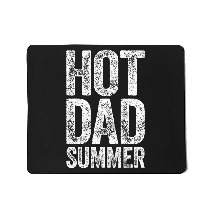 Hot Dad Summer Father's Day Mousepad