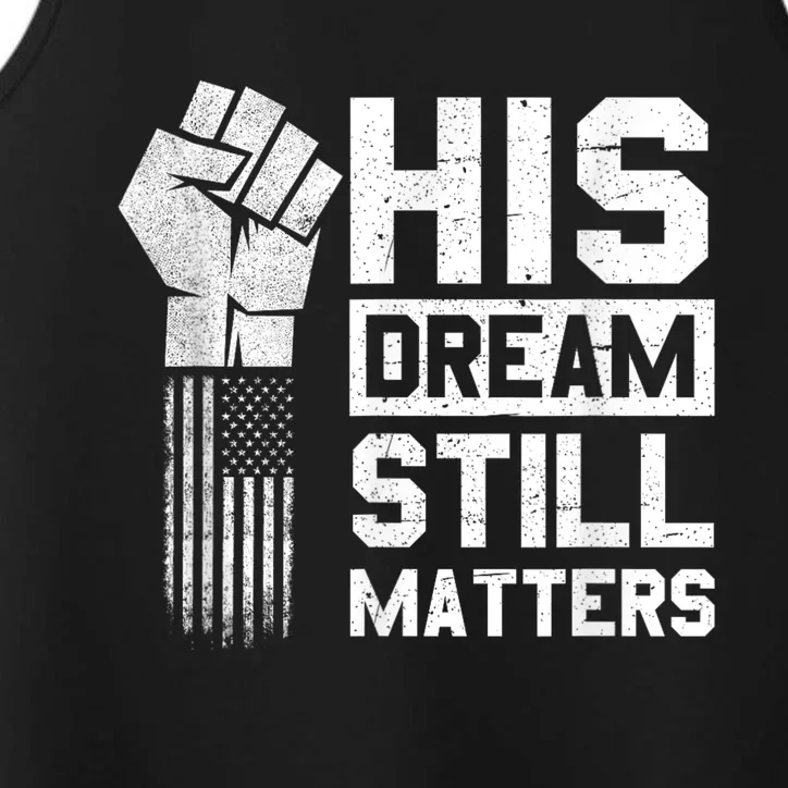 His Dream Still Matters Mlk Martin Luther King Day Performance Tank