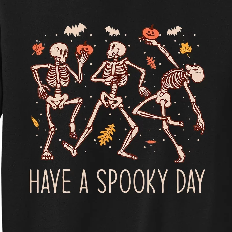 Halloween Dancing Skeletons Have A Spooky Day Tall Sweatshirt