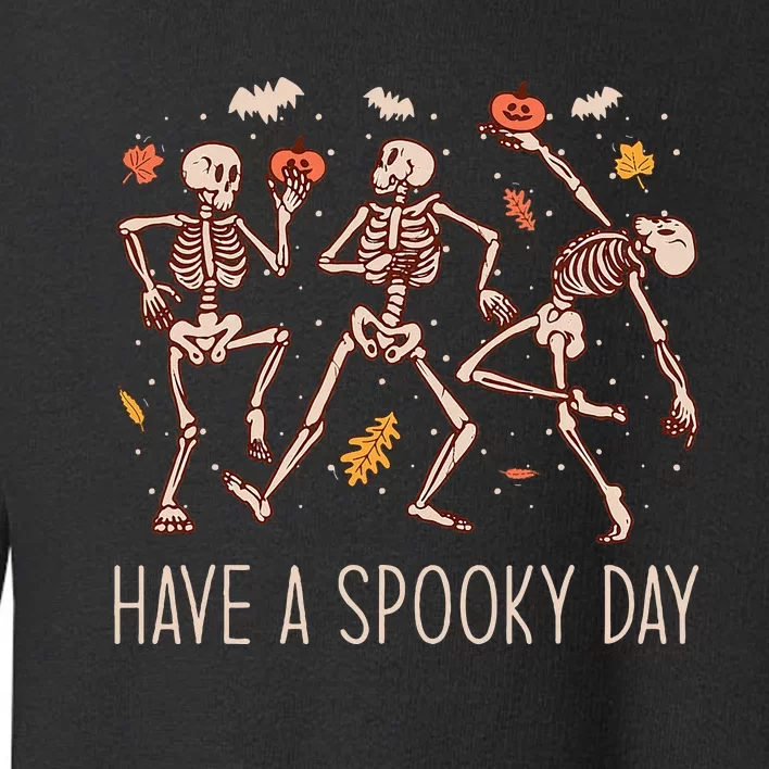 Halloween Dancing Skeletons Have A Spooky Day Toddler Sweatshirt