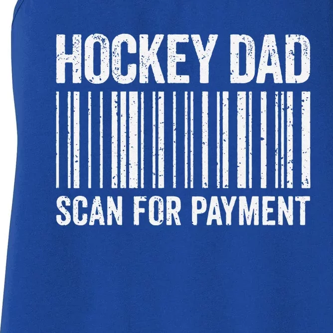 Hockey Dad Scan For Payment Hockey Lover Daddy Women's Racerback Tank