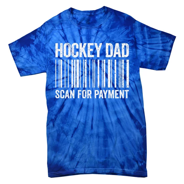 Hockey Dad Scan For Payment Hockey Lover Daddy Tie-Dye T-Shirt