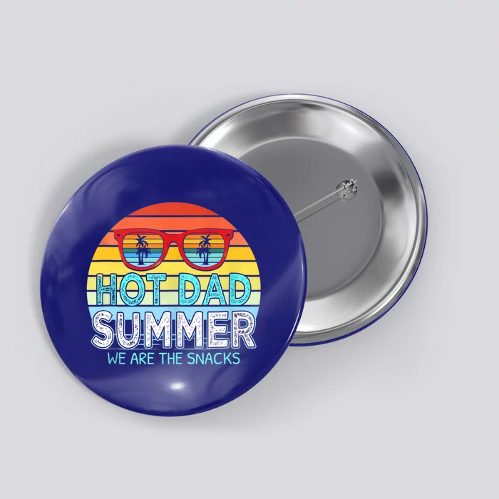 Hot Dad Summer Snacks With Chill Sunglass Vintage Apparel Button