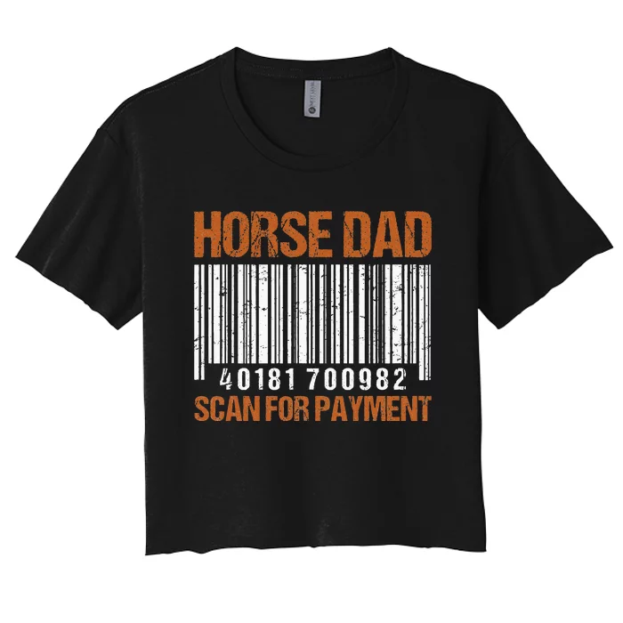 Horse Dad Scan For Payment Women's Crop Top Tee