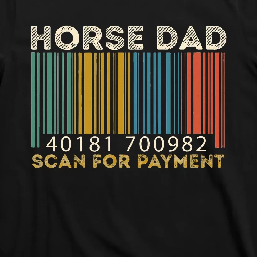 Horse Dad Scan For Payment Fathers Day T-Shirt