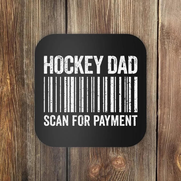 Hockey Dad Scan For Payment Hockey Lover Daddy Coaster