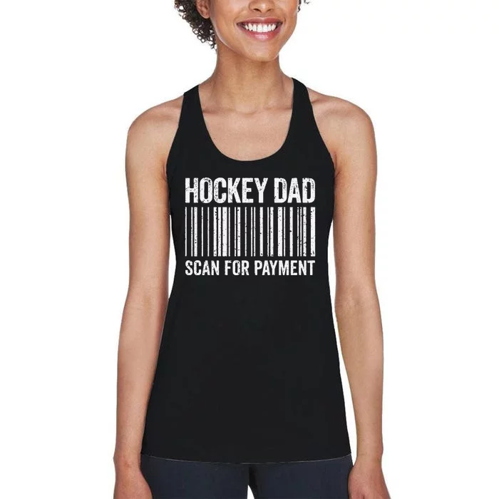 Hockey Dad Scan For Payment Hockey Lover Daddy Women's Racerback Tank