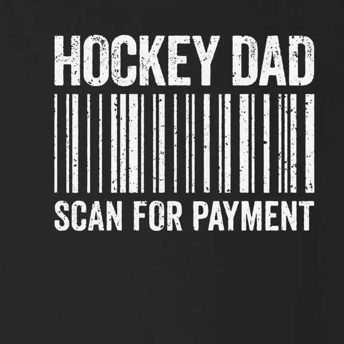 Hockey Dad Scan For Payment Hockey Lover Daddy Toddler Long Sleeve Shirt