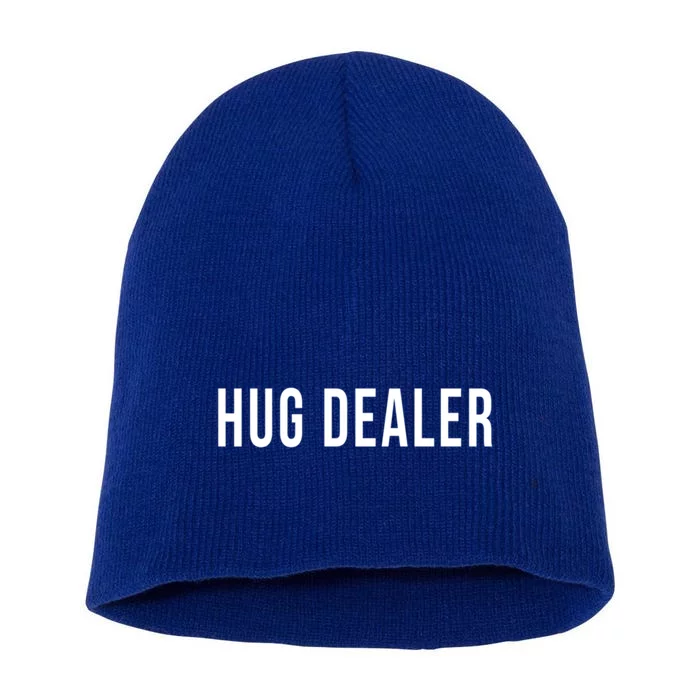 Hug Dealer Sorority Frat Flirt Single Player Hippie Funny Cool Gift Short Acrylic Beanie