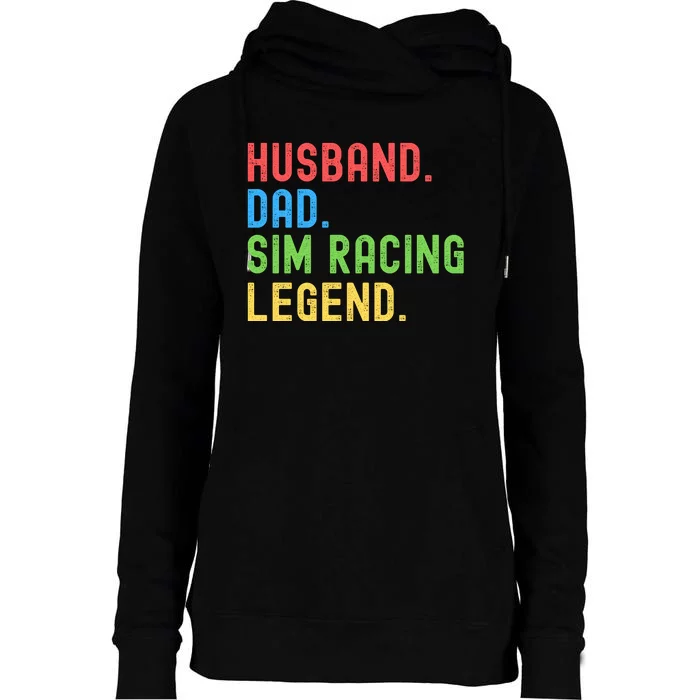 Husband Dad Sim Racing Legend Racing Sim Esport Sim Racer Sim Racing Cockpit Womens Funnel Neck Pullover Hood