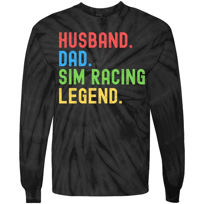 Husband Dad Sim Racing Legend Racing Sim Esport Sim Racer Sim Racing Cockpit Tie-Dye Long Sleeve Shirt