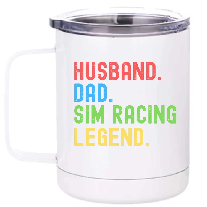 Husband Dad Sim Racing Legend Racing Sim Esport Sim Racer Sim Racing Cockpit Front & Back 12oz Stainless Steel Tumbler Cup