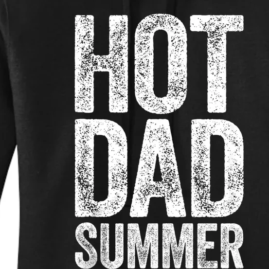 Hot Dad Summer Fathers Day Gift Women's Pullover Hoodie