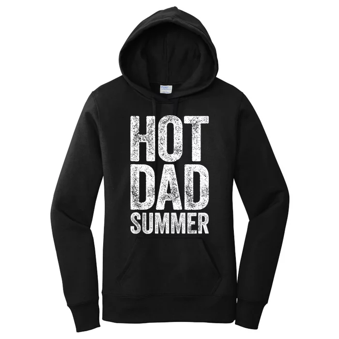 Hot Dad Summer Fathers Day Gift Women's Pullover Hoodie