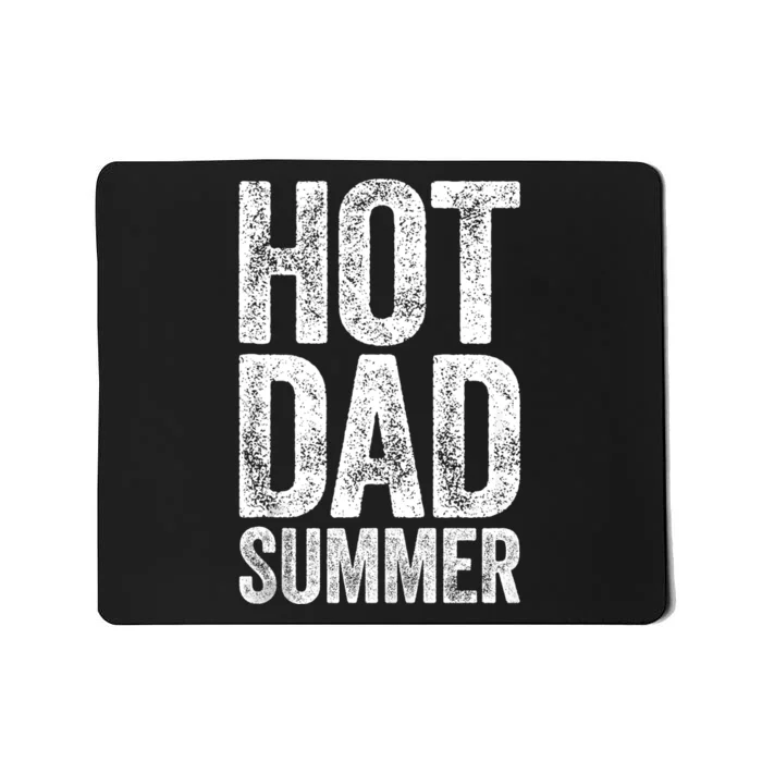 Hot Dad Summer Fathers Day Gift Mousepad