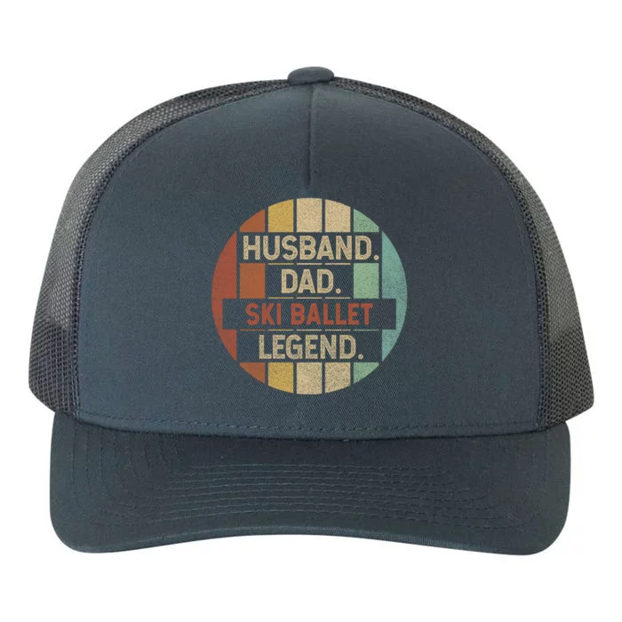 Husband Dad Ski Ballet Legend Vintage Funny Gift Yupoong Adult 5-Panel Trucker Hat