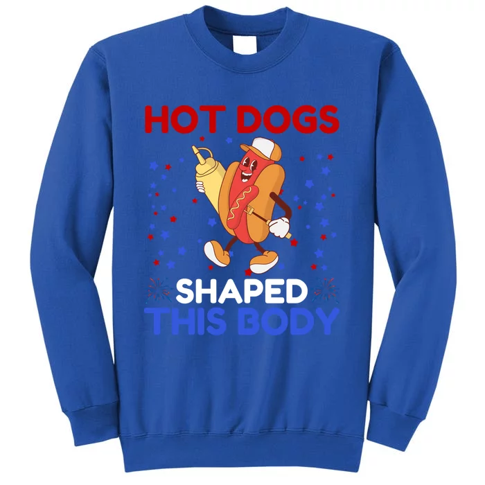 Hot Dogs Shaped This Body For Hot Dogs Lovers 4th Of July Funny Gift Sweatshirt