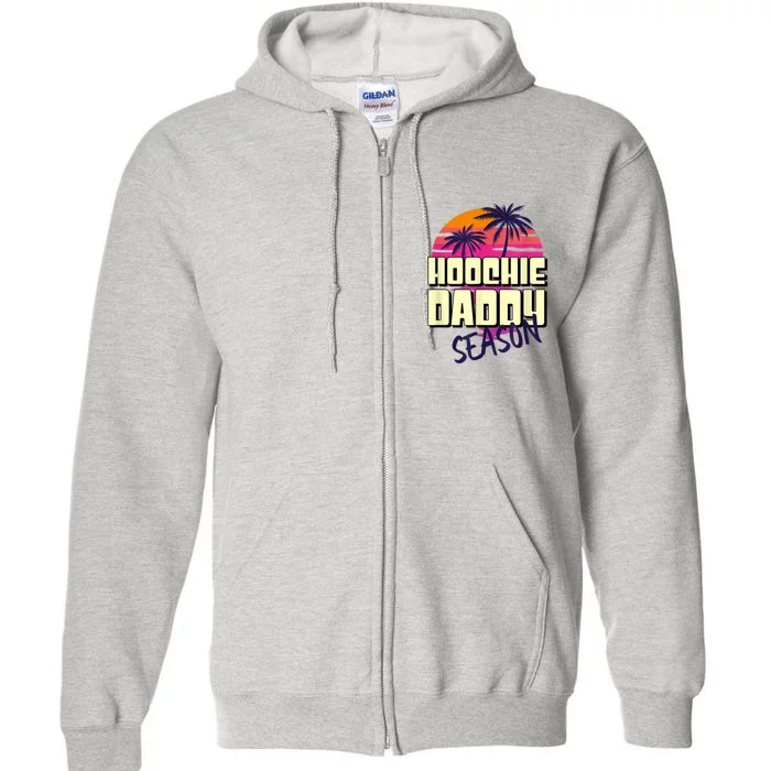 Hoochie Daddy Season Full Zip Hoodie