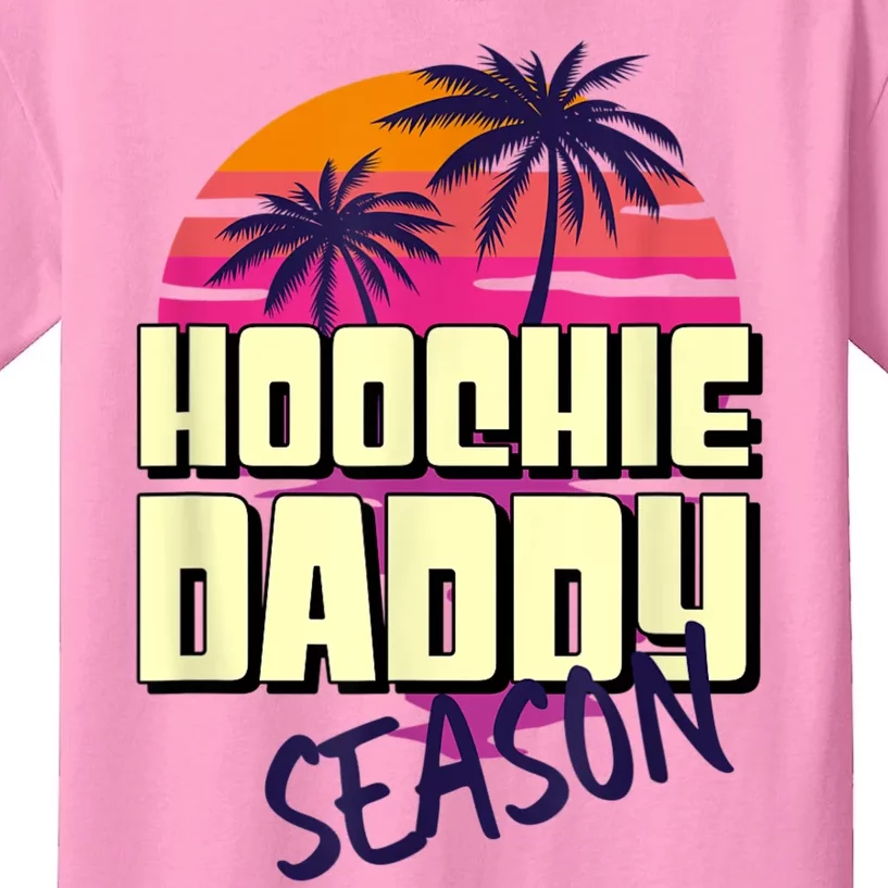 Hoochie Daddy Season Kids T-Shirt