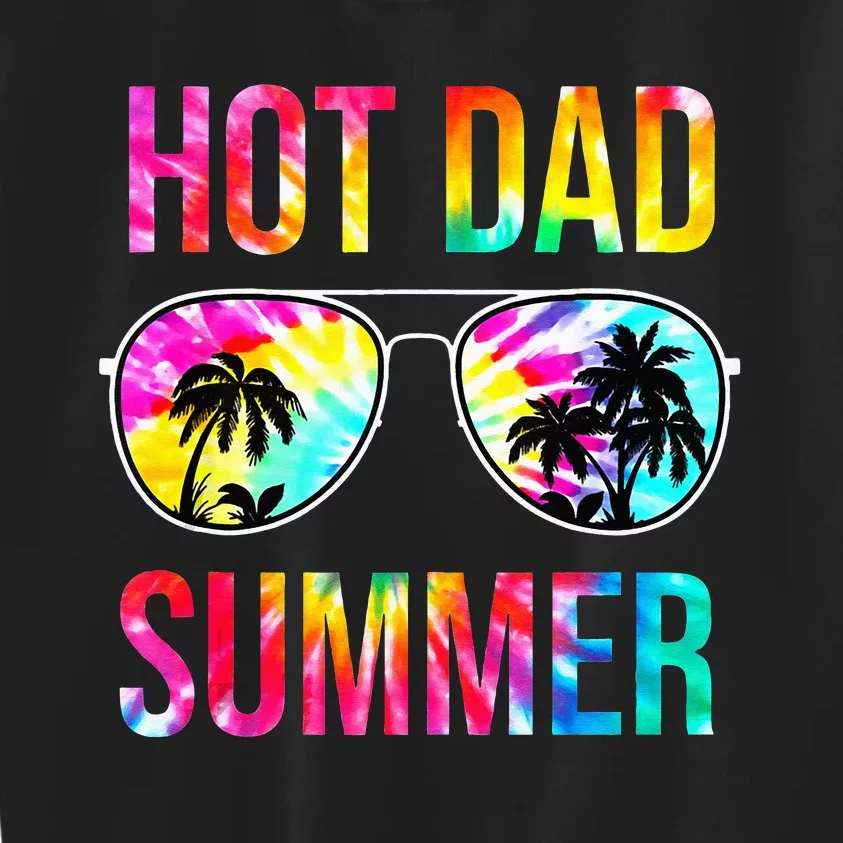 Hot Dad Summer Family Matching Sunglasses Tie Dye Funny Dad Kids Sweatshirt