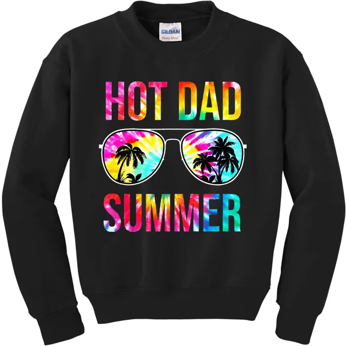 Hot Dad Summer Family Matching Sunglasses Tie Dye Funny Dad Kids Sweatshirt