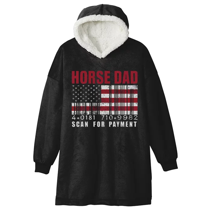 Horse Dad Scan For Payment Horse Lover Daddy FatherS Day Hooded Wearable Blanket