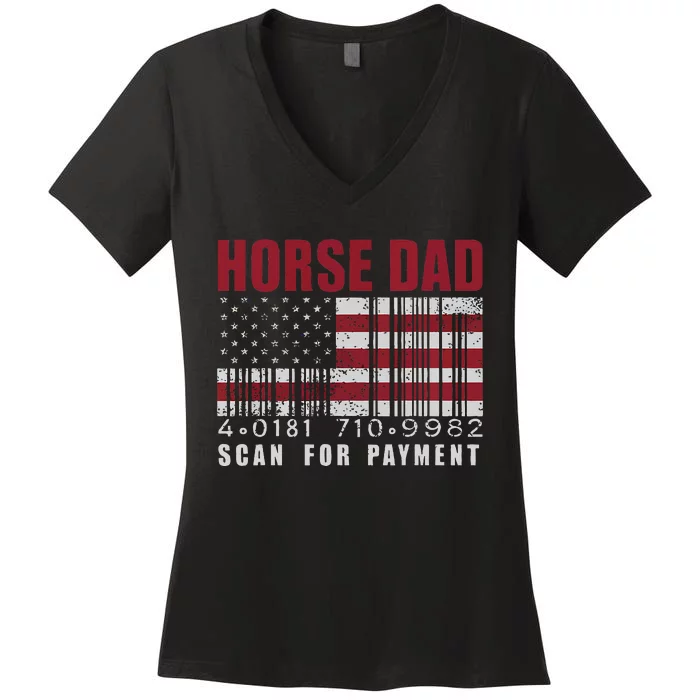 Horse Dad Scan For Payment Horse Lover Daddy FatherS Day Women's V-Neck T-Shirt