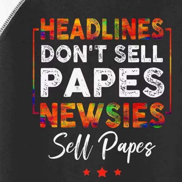 Headlines DonT Sell A Papes Newsies Sell Papes Quote Toddler Fine Jersey T-Shirt