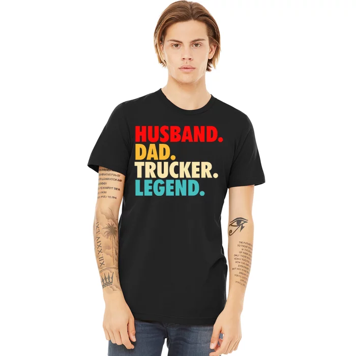 Husband Dad Trucker Legend Premium T-Shirt