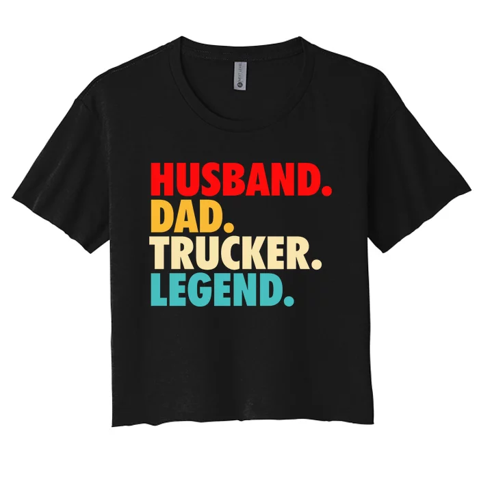 Husband Dad Trucker Legend Women's Crop Top Tee