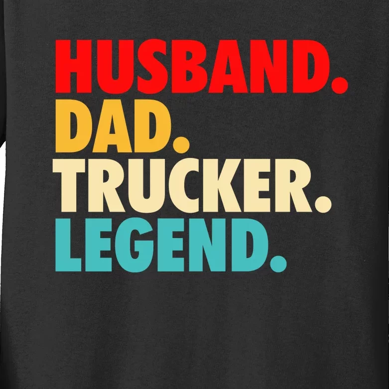 Husband Dad Trucker Legend Kids Long Sleeve Shirt