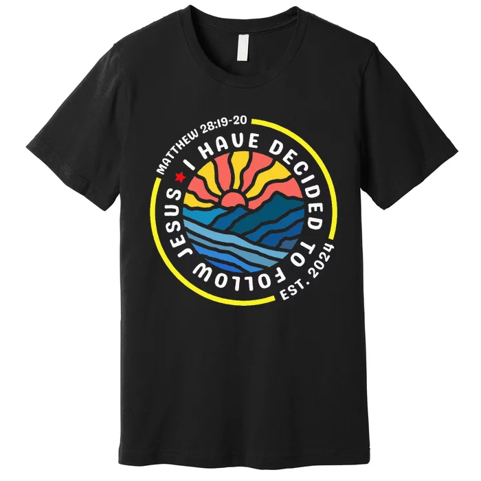 Have Decided To Follow Jesus Baptism Baptized 2024 Retro Premium T-Shirt