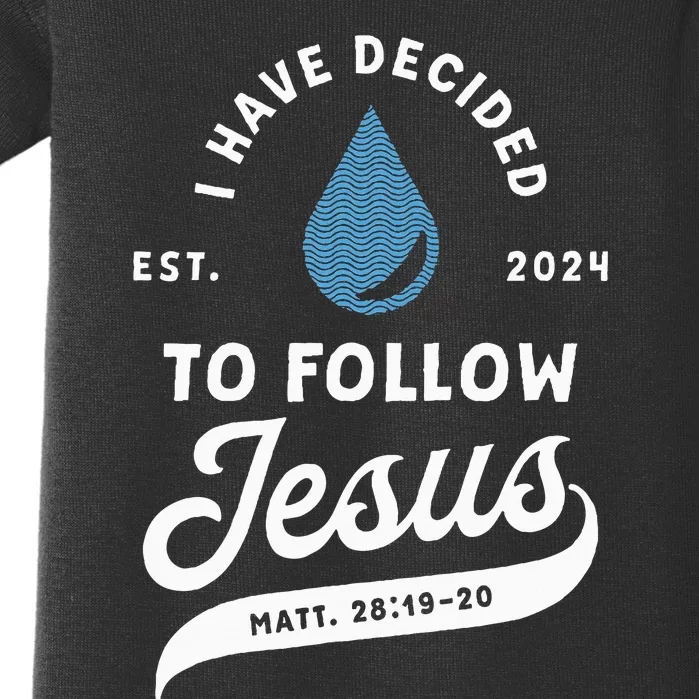 Have Decided To Follow Jesus Baptism Baptized Christian 2024 Baby Bodysuit