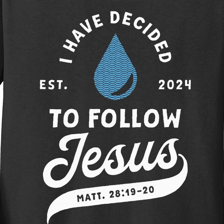 Have Decided To Follow Jesus Baptism Baptized Christian 2024 Kids Long Sleeve Shirt