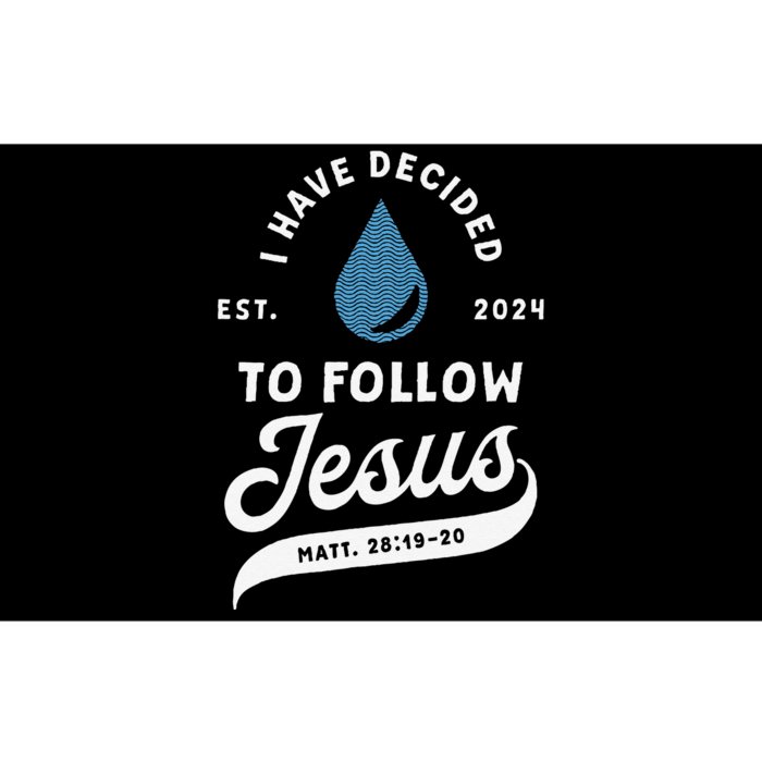 Have Decided To Follow Jesus Baptism Baptized Christian 2024 Bumper Sticker