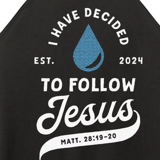 Have Decided To Follow Jesus Baptism Baptized Christian 2024 Women’s Perfect Tri Rocker Tank